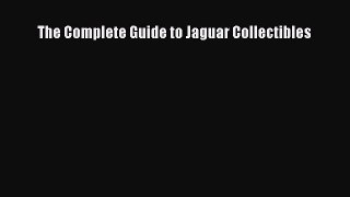 [Read Book] The Complete Guide to Jaguar Collectibles  EBook