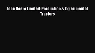 [Read Book] John Deere Limited-Production & Experimental Tractors Free PDF