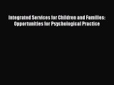 Read Integrated Services for Children and Families: Opportunities for Psychological Practice