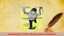 PDF  Somebodys Child Stories About Adoption Download Full Ebook