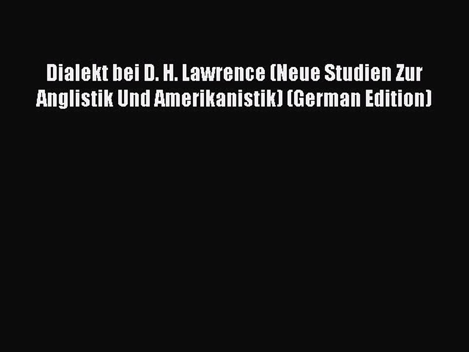 Read Dialekt bei D. H. Lawrence (Neue Studien Zur Anglistik Und Amerikanistik) (German Edition)