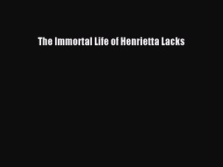 [Download PDF] The Immortal Life of Henrietta Lacks PDF Free