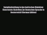 Read Satzgliedstellung in den bairischen Dialekten Österreichs (Schriften Zur Deutschen Sprache