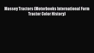 [Read Book] Massey Tractors (Motorbooks International Farm Tractor Color History)  EBook