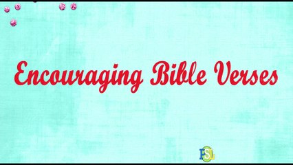 encouraging Bible Verses