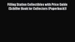 [Read Book] Filling Station Collectibles with Price Guide (Schiffer Book for Collectors (Paperback))