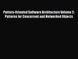 Read Pattern-Oriented Software Architecture Volume 2: Patterns for Concurrent and Networked