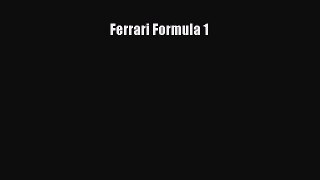 [Read Book] Ferrari Formula 1  EBook