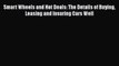 [Read Book] Smart Wheels and Hot Deals: The Details of Buying Leasing and Insuring Cars Well