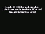 [Read Book] Porsche 911 (996): Carrera Carrera 4 and turbocharged models. Model year 1997 to