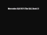 [Read Book] Mercedes SLK R171 (The SLK Book 2)  EBook