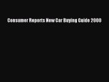 [Read Book] Consumer Reports New Car Buying Guide 2000  EBook