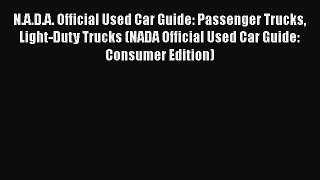 [Read Book] N.A.D.A. Official Used Car Guide: Passenger Trucks Light-Duty Trucks (NADA Official
