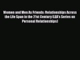 [Read book] Women and Men As Friends: Relationships Across the Life Span in the 21st Century