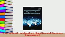 Download  International Handbook on Migration and Economic Development Ebook Online