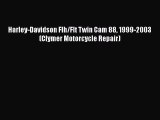 [Read Book] Harley-Davidson Flh/Flt Twin Cam 88 1999-2003 (Clymer Motorcycle Repair)  Read