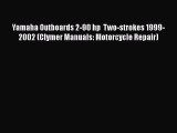 [Read Book] Yamaha Outboards 2-90 hp  Two-strokes 1999-2002 (Clymer Manuals: Motorcycle Repair)