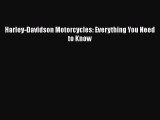 [Read Book] Harley-Davidson Motorcycles: Everything You Need to Know Free PDF