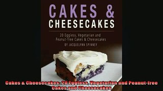 FREE DOWNLOAD  Cakes  Cheesecakes 20 Eggless Vegetarian and Peanutfree Cakes and Cheesecakes  DOWNLOAD ONLINE