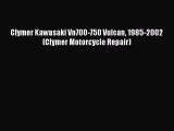 [Read Book] Clymer Kawasaki Vn700-750 Vulcan 1985-2002 (Clymer Motorcycle Repair)  EBook