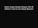 [Read Book] Saturn: Coupes/Sedans/Wagons 1991-98 (Chilton's Total Car Care Repair Manuals)