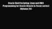 Read Oracle Shell Scripting: Linux and UNIX Programming for Oracle (Oracle In-Focus series)