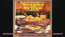 FREE DOWNLOAD  Southern Heritage Breakfast and Brunch Cookbook Southern Heritage Cookbook Library  BOOK ONLINE