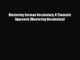 Read Mastering German Vocabulary: A Thematic Approach (Mastering Vocabulary) Ebook Free