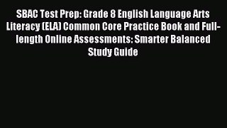 Read SBAC Test Prep: Grade 8 English Language Arts Literacy (ELA) Common Core Practice Book