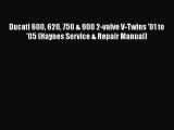 [Read Book] Ducati 600 620 750 & 900 2-valve V-Twins '91 to '05 (Haynes Service & Repair Manual)