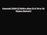 [Read Book] Kawasaki ZX600 (ZZ-R600 & Ninja ZX-6) '90 to '06 (Haynes Manuals)  Read Online