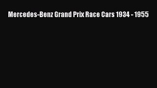 [Read Book] Mercedes-Benz Grand Prix Race Cars 1934 - 1955  EBook