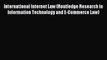 Download International Internet Law (Routledge Research in Information Technology and E-Commerce