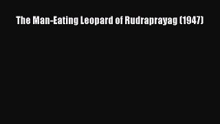 Download The Man-Eating Leopard of Rudraprayag (1947) PDF Online