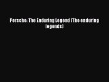 [Read Book] Porsche: The Enduring Legend (The enduring legends)  EBook