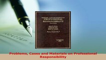 Download  Problems Cases and Materials on Professional Responsibility  Read Online
