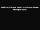 [Read Book] BMW R50/5 through R100GS PD 1970-1996 (Clymer Motorcycle Repair)  EBook