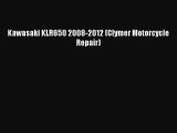 [Read Book] Kawasaki KLR650 2008-2012 (Clymer Motorcycle Repair)  EBook