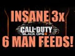 Black Ops 3 - 3 x 6 Man Feeds in ONE Game!