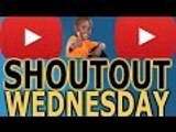 SHOUTOUT WEDNESDAY #2 ( Gain Active Subscribers )
