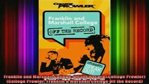 DOWNLOAD FREE Ebooks  Franklin and Marshall College Off the Record College Prowler College Prowler Franklin Full Free