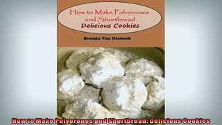 EBOOK ONLINE  How to Make Polvorones and Shortbread Delicious Cookies  DOWNLOAD ONLINE