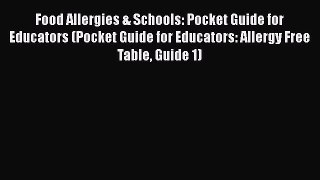 Book Food Allergies & Schools: Pocket Guide for Educators (Pocket Guide for Educators: Allergy