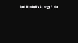 Book Earl Mindell's Allergy Bible Read Full Ebook