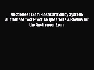 PDF Auctioneer Exam Flashcard Study System: Auctioneer Test Practice Questions & Review for