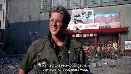 "I wanted to see exotic Vietnam" - Full Metal Jacket