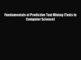 Read Fundamentals of Predictive Text Mining (Texts in Computer Science) Ebook Free
