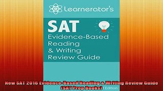 READ book  New SAT 2016 EvidenceBased Reading  Writing Review Guide SAT Prep Books Full EBook