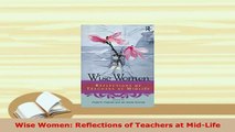 PDF  Wise Women Reflections of Teachers at MidLife Download Online