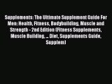 Book Supplements: The Ultimate Supplement Guide For Men: Health Fitness Bodybuilding Muscle